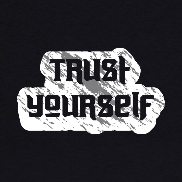 Trust Yourself Motivational Quotes by T-Shirt Attires